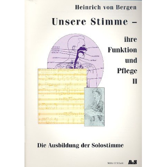 Unsere Stimme - Ihre Funktion und Pflege Band 2