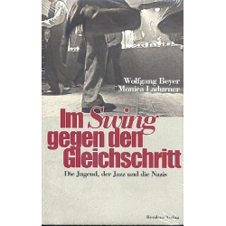         Im Swing gegen den Gleichschritt - Wolfgang Beyer
    
