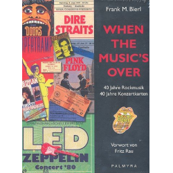         When the Music's over 40 Jahre Rockmusik - - Frank M. Bierl
    