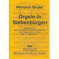         Orgeln in Siebenbürgen - Hermann Binder
    