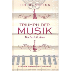         Triumph der Musik Von Bach bis Bono - Tim Blanning
    