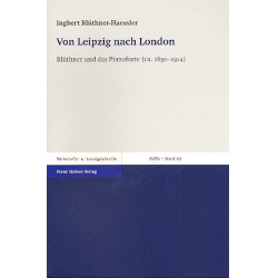         Von Leipzig nach London Blüthner - Ingbert Bluethner-Haessler
    