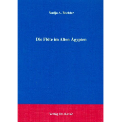         Die Flöte im alten Ägypten - Nadja A. Böckler
    