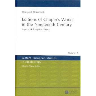 Editions of Chopin's Works in the Nineteenth Century Aspects of