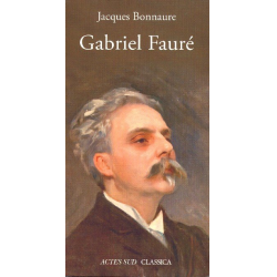         Gabriel Fauré (frz) - Jacques Bonnaure
    