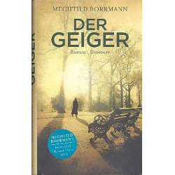         Der Geiger Roman - Mechtild Borrmann
    