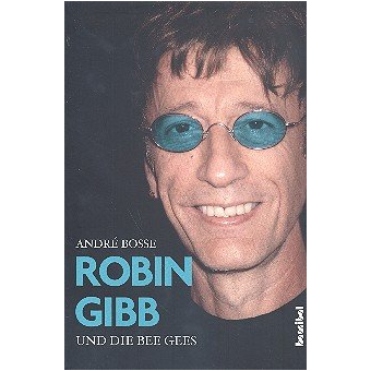 Robin Gibb und die Bee Gees