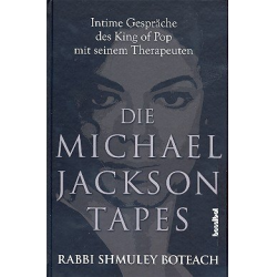         Die Michael Jackson Tapes Intime Gespräche des King of Pop mit seinem - Rabbi Shmuley Boteach
    