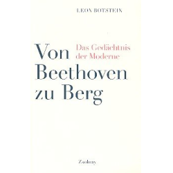         Von Beethoven zu Berg Das Gedächtnis - Leon Botstein
    