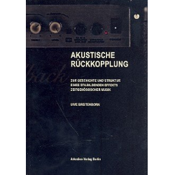         Akustische Rückkopplung - Zur Geschichte - Uwe Breitenborn
    