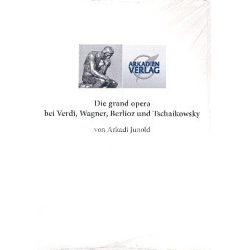         Die grand opera bei Verdi, Wagner, - Uwe Breitenborn
    