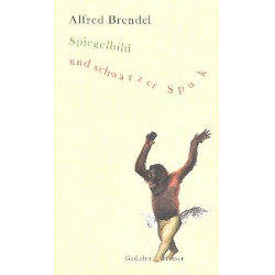         Spiegelbild und schwarzer Spuk - Alfred Brendel
    
