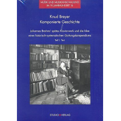         Komponierte Geschichte Johannes Brahms' spätes Klavierwerk und die - Knud Breyer
    