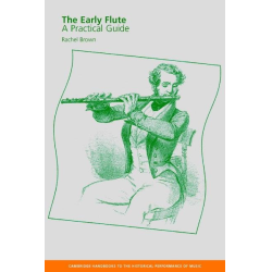         The early Flute A practical Guide - Rachel Brown
    