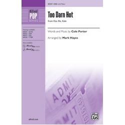         Too Darn Hot - Cole Albert Porter / Arr. Mark Hayes
    