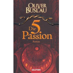        Die fünfte Passion Kriminal-Roman - Oliver Buslau
    