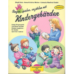         Singen, spielen, erzählen mit Kindergebärden - Birgit Butz
    