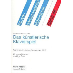         Das künstlerlische Klavierspiel - Elisabeth Caland
    