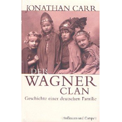         Der Wagner-Clan Geschichte einer - Jonathan Carr
    