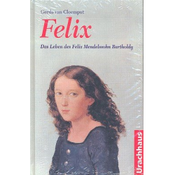         Felix Das Leben des Felix - Gerda van Cleemput
    