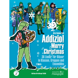         Addizio!  Merry Christmas - Schülerausgabe (Horn in F) - Jörg Sommerfeld
    