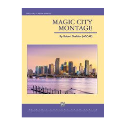         Magic City Montage - Robert Sheldon
    