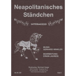         Neapolitanisches Ständchen - Gerhard Winkler / Arr. Erwin Jahreis
    