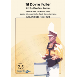         Until The Mountains Crumble / Til Dovre Faller - Johannes Groth Lars Bleiklie Devik / Arr. Andreas Heier Røe
    