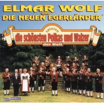         CD Die schönsten Polkas & Walzer der Welt (Elmar Wolf & die Neuen Egerländer)
    