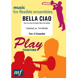         Bella Ciao - Flex 5 - Traditional / Arr. Tom McAllen
    