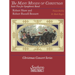         The Many Moods of Christmas: Suite No. 2 - Robert Russell Bennett / Arr. R. Mark Rogers
    