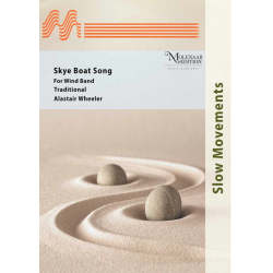         Skye Boat Song - Traditional / Arr. Alastair Wheeler
    
