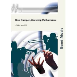         Blue Trumpets/Marching Philharmonic - Michel van Delft
    