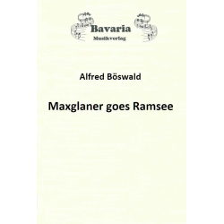         Maxglaner goes Ramsee - Alfred Böswald
    