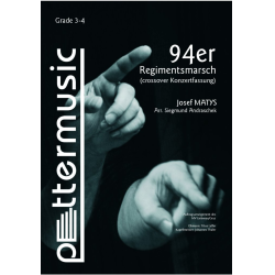         94er Regimentsmarsch (crossover Konzertfassung) - Josef Matys / Arr. Siegmund Andraschek
    