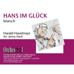         Hans im Glück - Harald Haselmayr / Arr. Johnny Hartl
    