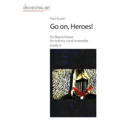         Go on, Heroes! - Paul Kusen
    