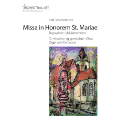         Missa in Honorem St. Mariae - Karl Schützeneder
    