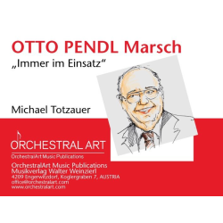         Otto Pendl Marsch - Michael Totzauer
    