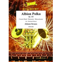        Albion Polka - Johann Strauß / Strauss (Sohn) / Arr. Bertrand Moren
    