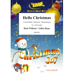         Hello Christmas - René Willener, Gilles Rémy / Arr. Jirka Kadlec
    