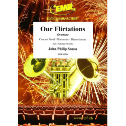         Our Flirtations - John Philip Sousa / Arr. Michal Worek
    