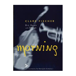        Morning - as recorded by the Metropole Orchestra - Clare Fischer
    