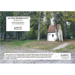         Alter Herrgott - Musikantenmesse - Fassung für Blasorchester - Klaus Rustler / Arr. Lukas Bruckmeyer
    