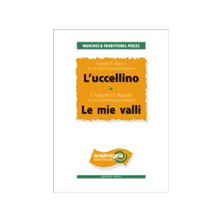         L'UCCELLINO - LE MIE VALLI - Fausto Fulgoni / Arr. Konrad Plaickner
    