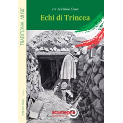        ECHI DI TRINCEA - Traditional / Arr. Fulvio Creux
    