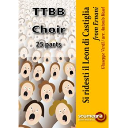         SI RIDESTI IL LEON DI CASTIGLIA (Parti Coro TTBB) - Giuseppe Verdi / Arr. Antonio Rossi
    