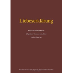         Liebeserklärung (Blasorchester) - Josef Lang jun.
    