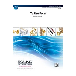         To The Fore (c/b score) - Chris M. Bernotas
    