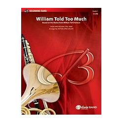         William Tell Too Much (c/b) Sc - Gioacchino Rossini
    